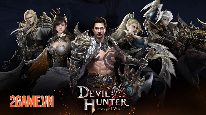 Devil Hunter: Eternal War – Tận hưởng một góc nhìn mới tuyệt vời về Tam Giới