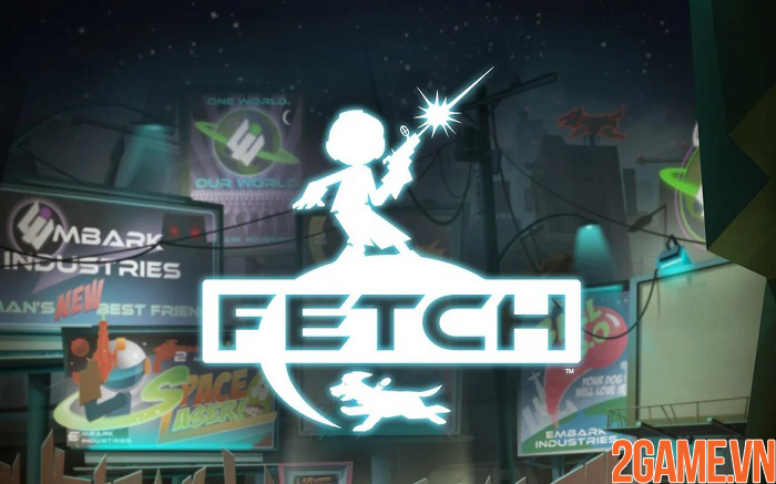 Fetch – Giải cứu thú cưng khỏi thế lực kỳ dị đến từ ngoài hành tinh