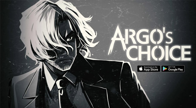 Argo’s Choice – Hãy cẩn thận với những lựa chọn của bạn