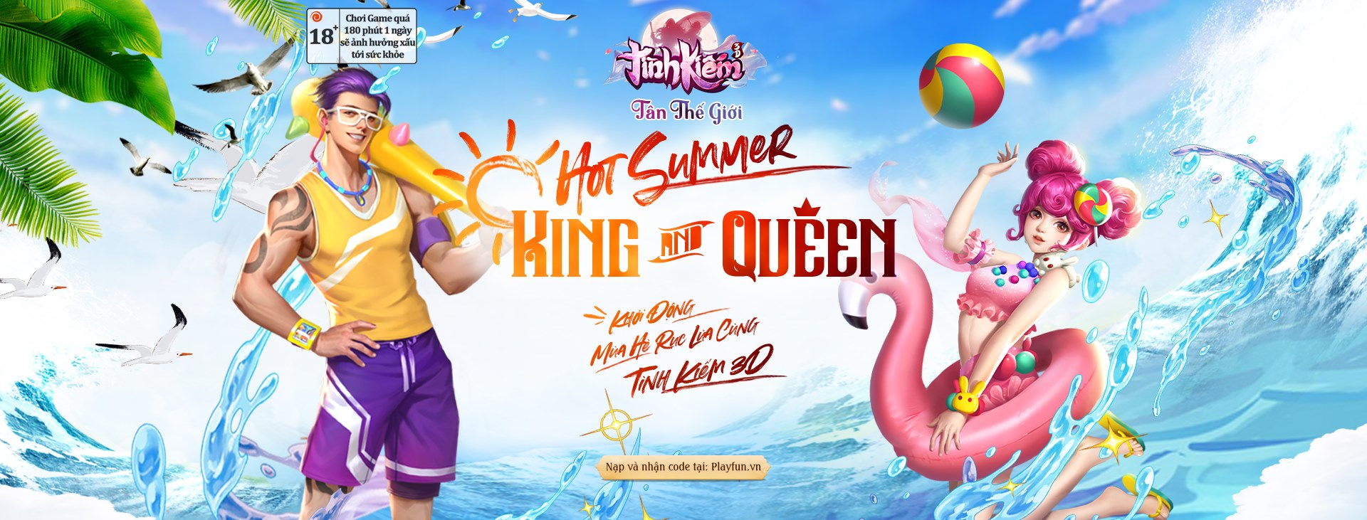 Hot summer – King & Queen Tình Kiếm 3D tự tin phá đảo tiêu chuẩn trai xinh gái đẹp
