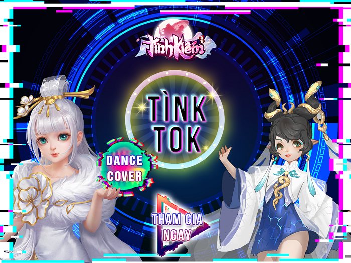 Cuộc thi Dance Cover TìnkTok - Tình Kiếm 3D