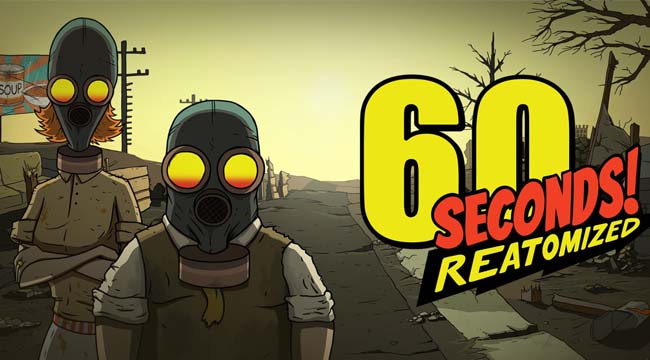 60 Seconds! Reatomized – Bí kíp sinh tồn trong thảm họa hạt nhân