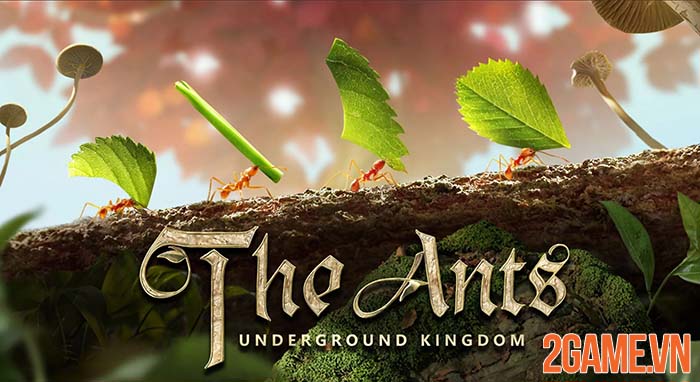 The Ants: Underground Kingdom – Game chiến thuật về thế giới côn trùng
