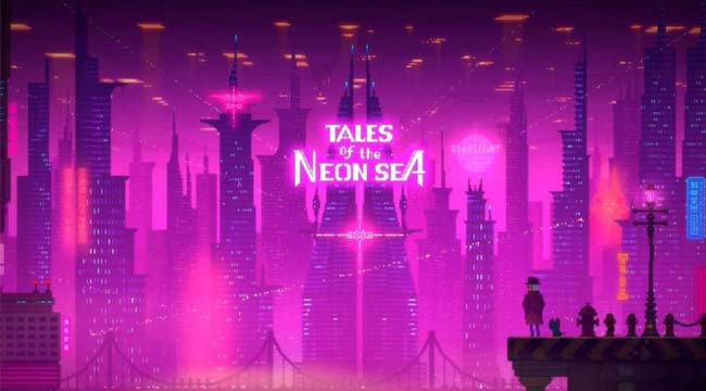 Tales of the Neon Sea – Mộng tưởng hoa lệ về thế giới tương lai Tales of the Neon Sea – Mộng tưởng hoa lệ về thế giới tương lai