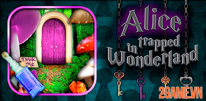 Alice Trapped in Wonderland - Game giải đố hack não hấp dẫn trên mobile 0