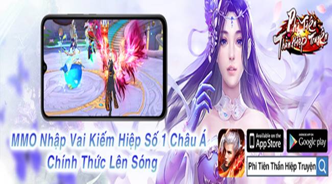 Phi Tiên Thần Hiệp Truyện – Game mobile tu tiên MMOARPG cập bến game Việt