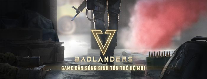Badlanders : Game bắn súng sinh tồn thế hệ mới chuẩn bị đổ bộ tại Việt Nam