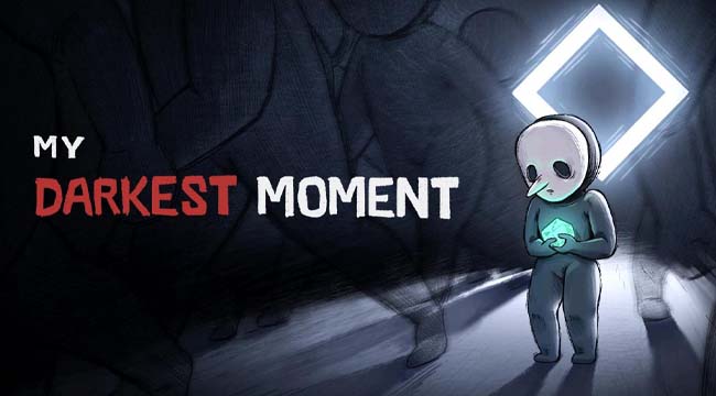 My Darkest Moment – Khi game thủ bị cuốn vào vòng xoáy cuộc đời
