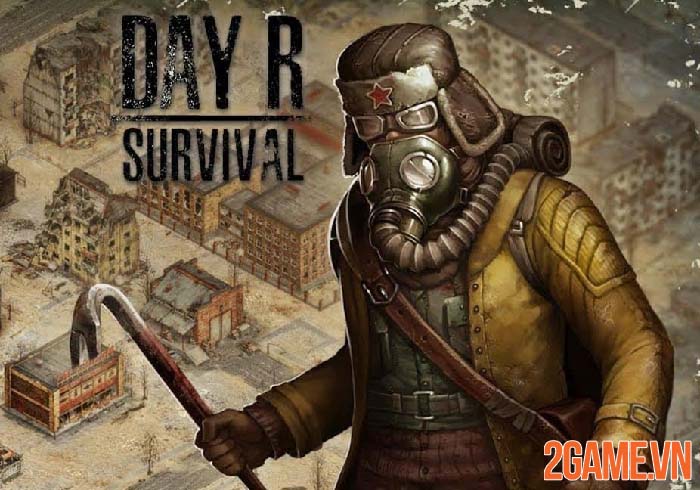 Day R Survival – Trải nghiệm sinh tồn chân thật giữa thảm họa hạt nhân
