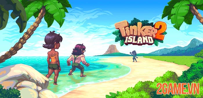 Tinker Island 2 – Game sinh tồn nơi hoang đảo với đồ họa Pixel hấp dẫn