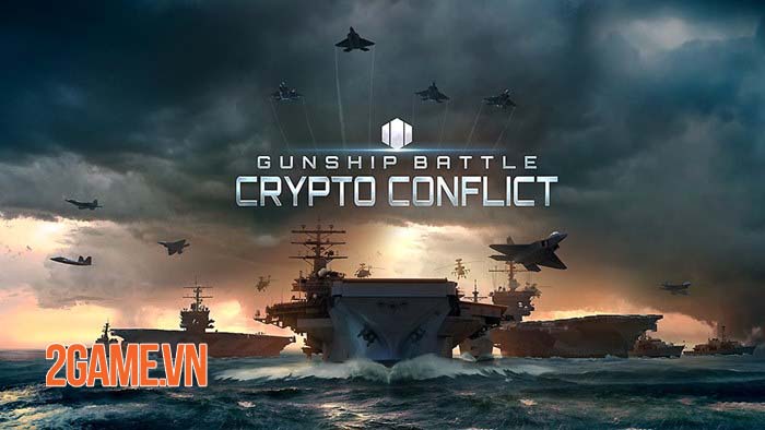 Gunship Battle: Crypto Conflict – Game hành động quân sự đồ họa khủng