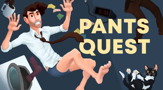 Pants Quest – Cuộc phiêu lưu kỳ thú khi bạn đánh mất chiếc quần