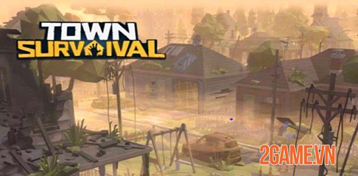 Town Survival – Game mô phỏng cuộc sống của những kẻ sống sót sau đại dịch 0