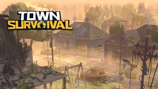 Town Survival – Game mô phỏng cuộc sống của những kẻ sống sót sau đại dịch