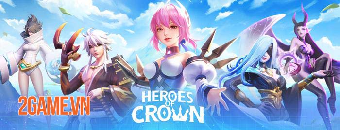 Heroes of Crown – Game chiến thuật nhàn rỗi với đồ họa 3D tinh tế