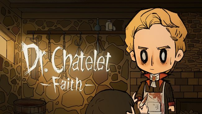 Dr. Chatelet: Faith – Game phiêu lưu với nghệ thuật Burton-esque hài hước đen tối