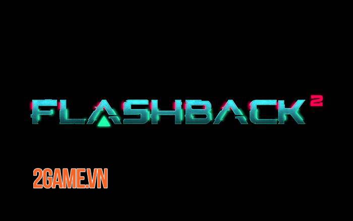 Sự kiện Summer Game Fest 2022 bất ngờ công bố trailer đầu tiên của tựa game Flashback 2 0
