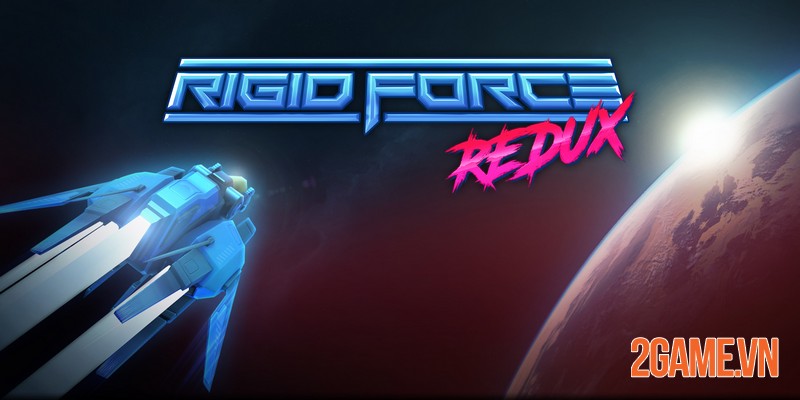 Rigid Force Redux – Giải cứu vận mệnh thiên hà cùng phi đội thần sấm