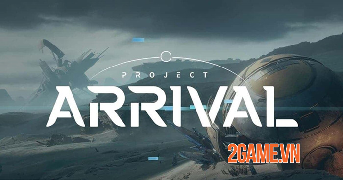 Trải nghiệm Project Arrival – Cuộc rượt đuổi sống còn hồi hộp trong từng khoảng khắc 0
