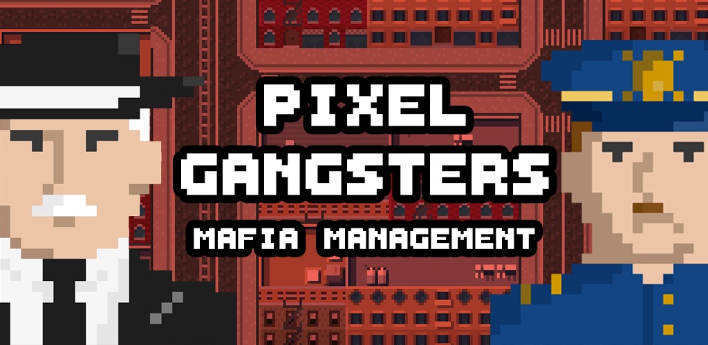 Trải nghiệm trở thành bố già trong Pixel Gangsters: Mafia Manager