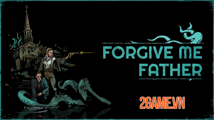 Trải nghiệm Forgive Me Father – Game kinh dị kịch tính với lối chơi FPS 0