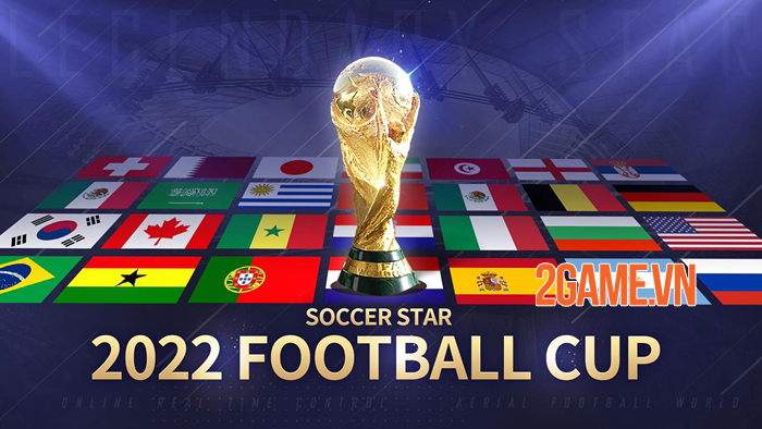 Soccer Star 2022 Football Cup – Đối thủ nặng ký của Vive Le Football 4