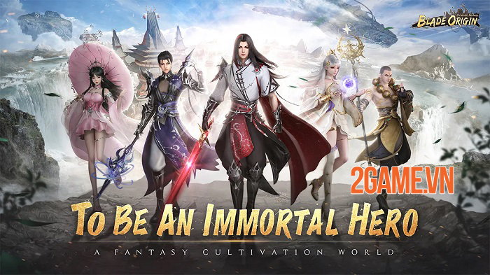 Trải nghiệm Blade Origin: Oriental fantasy – Game nhập vai thể loại Cultivation Fantasy 0