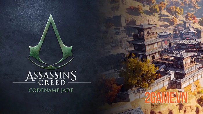Assassin’s Creed Codename Jade – Tựa game thế giới mở hoành tráng cho mobile