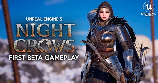 Night Crows – Siêu phẩm MMORPG mới nhất của Wemade sử dụng đồ họa Unreal Engine 5