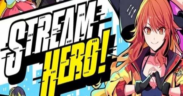 Stream Hero – Game nhập vai phong cách anime với gu thẩm mỹ ấn tượng