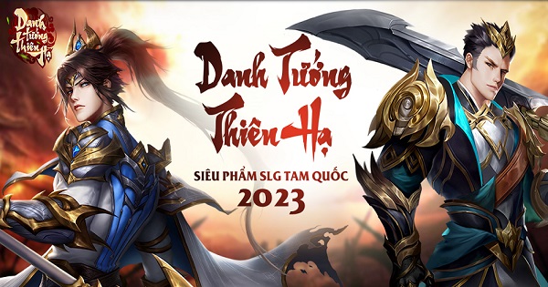 Có gì ở tựa game SLG Tam Quốc sắp ra mắt – Danh Tướng Thiên Hạ