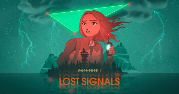 Oxenfree II: Lost Signals – Siêu phẩm dòng game phiêu lưu kinh dị