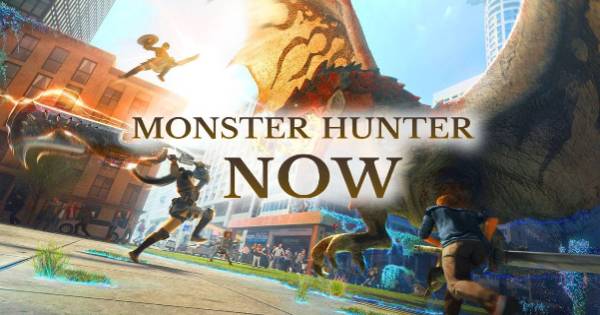 Bom tấn Monster Hunter Now công bố chính thức ngày ra mắt