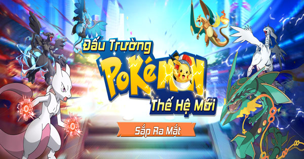 Siêu Học Viện 3D – Game thẻ tướng đại chiến Pokémon sắp ra mắt tại Việt Nam