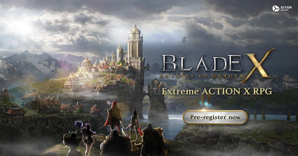 Blade X: Odyssey of Heroes – Siêu phẩm game ARPG chính thức mở đăng ký sớm, hứa hẹn mang lại trải nghiệm mới lạ