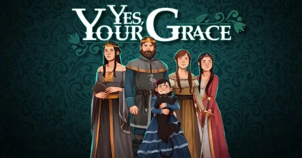 Yes Your Grace – Game nhập vai quản lý vương quốc thời Trung cổ