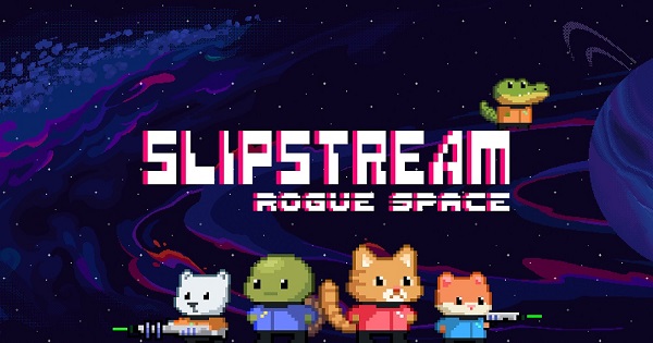 Slipstream: Rogue Space – Game nhập vai thú cưng đáng yêu điều khiển tàu vũ trụ