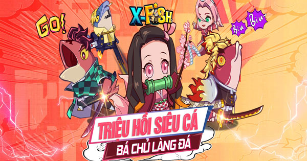 Game thủ Việt sắp được trải nghiệm game mở rương độc đáo mang tên X Fish