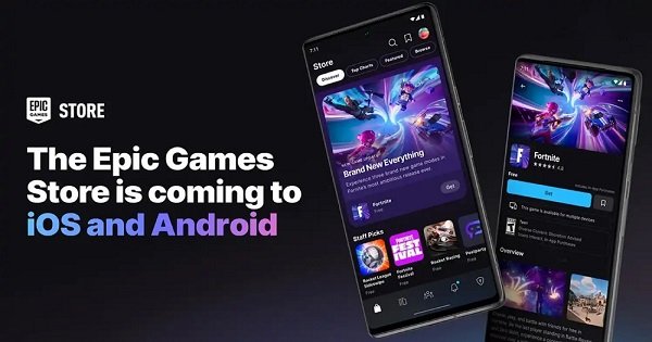 Epic Games Store sẽ có mặt trên iOS và Android vào cuối năm 2024