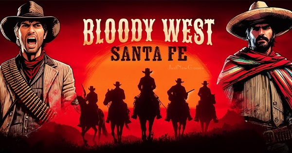 Bloody West: Santa Fe – Cưỡi chiến mã và chinh phục miền Tây hoang dã