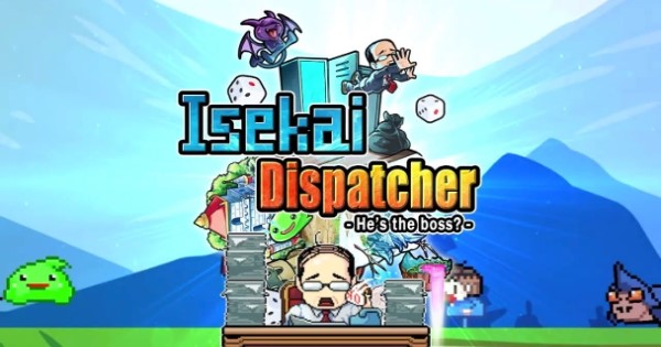 Isekai Dispatcher Pixel game – Trò chơi cực hot tại Nhật Bản ra mắt phiên bản Global