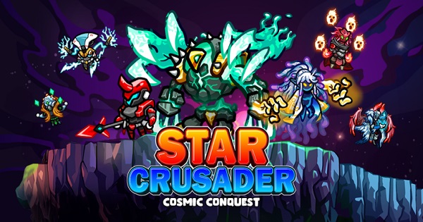 Star Crusader: Cosmic Conquest tạo ra những đội quân không gian mạnh nhất vũ trụ