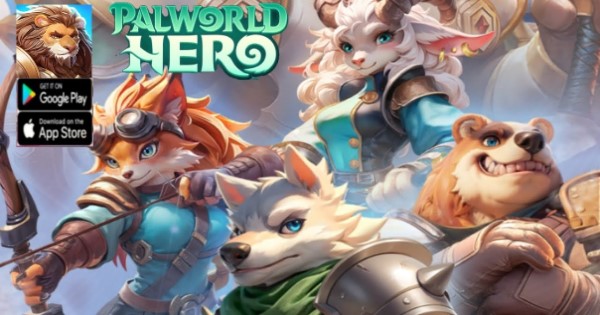 Palworld Heroes – Xây dựng vương quốc người thú độc đáo
