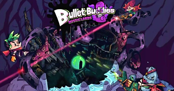 Bullet Buddies: Mystic Lands – Phiêu lưu tới vùng đất thần bí