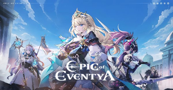 Epic of Eventya – Game nhập vai giả tưởng đầy ấn tượng