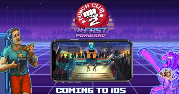 Game mô phỏng đấm bốc Punch Club 2: Fast Forward sẽ có trên iOS vào tháng 8 này