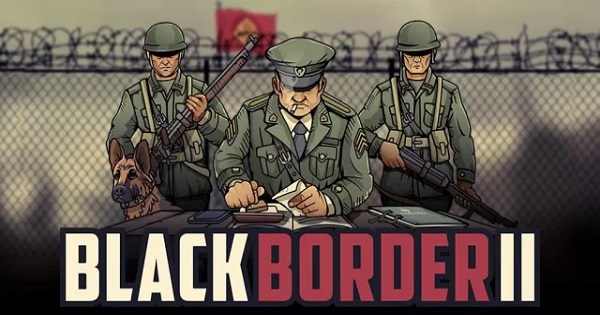 Black Border 2 – Phần tiếp theo của Black Border Patrol Sim với các kĩ thuật tân tiến