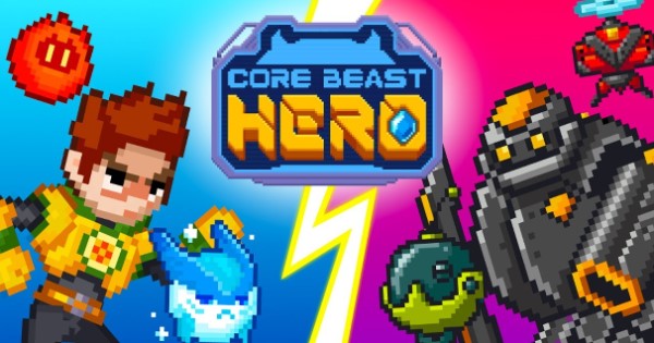 Core Beast Hero – Game nhập vai phiêu lưu với lối chơi cổ điển