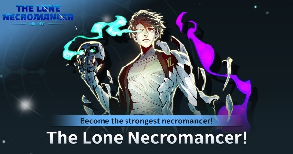 The Lone Necromancer Idle RPG – Game nhập vai chuyển thể từ bộ webtoon đình đám