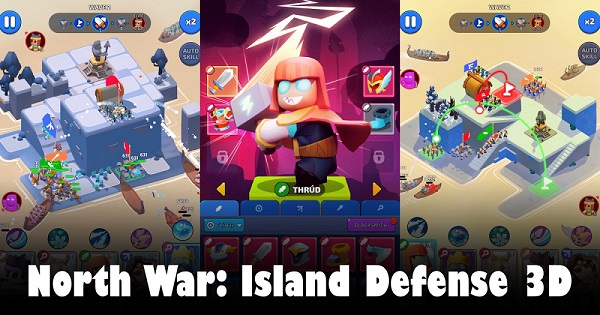 North War: Island Defense 3D – Game chiến thuật đậm chất thần thoại Bắc Âu